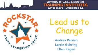 Change  Andrea Parrish  Lorrin Gehring  Ellen Kagen  WELCOME!!!!  Please fill out your name tent