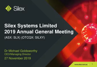 Silex Systems Limited  2019 Annual General Meeting  (ASX: SLX) (OTCQX: SILXY)  Dr Michael