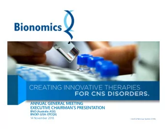 ANNUAL GENERAL MEETING  EXECUTIVE CHAIRMANS PRESENTATION  BNO (Australia: ASX)  BNOEF (USA: