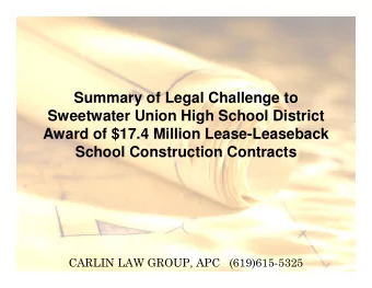Summary of Legal Challenge to  Sweetwater Union High School District  Award of $17.4 Million