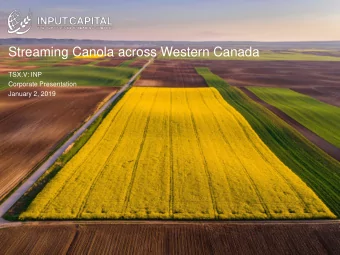 Streaming Canola across Western Canada  TSX.V: INP  Corporate Presentation  January 2, 2019  1