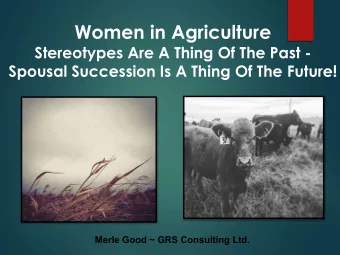 Women in Agriculture  Stereotypes Are A Thing Of The Past -  Spousal Succession Is A Thing Of The