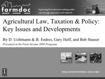 Agricultural Law, Taxation &amp; Policy:  Key Issues and Developments  By D. Uchtmann &amp; B.