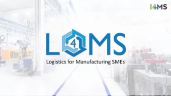 manufacturing  industry, SMEs  Logistics account for up to 50% of total manufacturing cost of an