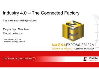 Industry 4.0  The Connected Factory  The next industrial (r)evolution  Magna Expo Mueblera
