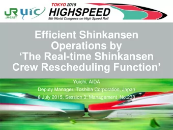 Operations by The Real -time Shinkansen  Crew Rescheduling Function  Yuichi, AIDA  Deputy