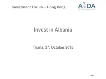 Invest in Albania  Tirana, 27. October 2015  Page 1  Agency Profile  AIDA - Albanian Investment