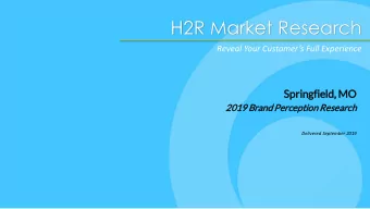 H2R Market Research  Reveal Your Customers Full Experience  Sprin  ingfield,  , MO  2019 Brand