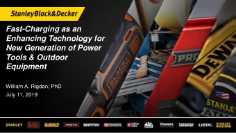 Enhancing Technology for  New Generation of Power  Tools &amp; Outdoor  Equipment  William A.