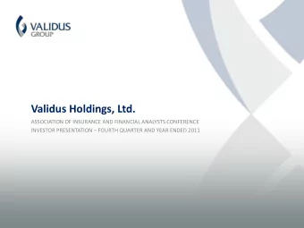Validus Holdings, Ltd.  ASSOCIATION OF INSURANCE AND FINANCIAL ANALYSTS CONFERENCE INVESTOR