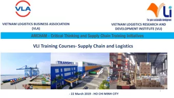 VLI Training Courses- Supply Chain and Logistics  1  - 22 March 2019 - HO CHI MINH CITY
