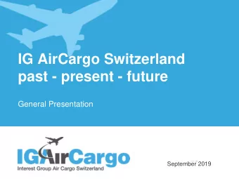 past - present - future  General Presentation  September 2019  Thanks to the effort and motivation