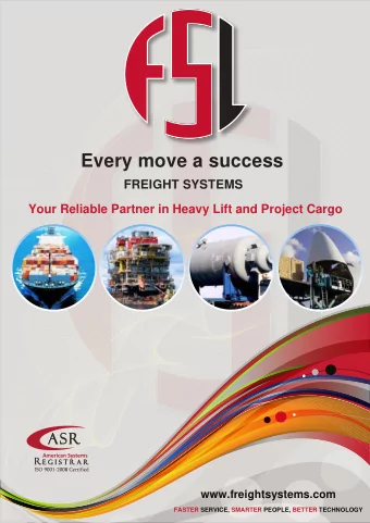 Every move a success  FREIGHT SYSTEMS  Your Reliable Partner in Heavy Lift and Project Cargo