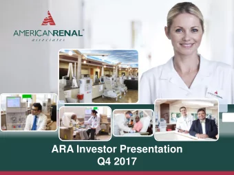 ARA Investor Presentation  Q4 2017  Disclaimers  Forward-Looking Statements  This presentation