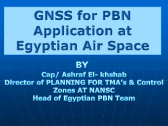 Studies and Constraints of PBN  1- Introduction.  2- Egyptian Air Space Strategy.  3- PBN Current