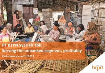 PT BTPN Syariah Tbk.:  Serving the unbanked segment, profitably Performance as of 1H2019  BTPN