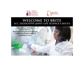 Faye Calhoun, DPA, MS  Interim Director  Biomanufacturing Research Institute  &amp; Technology