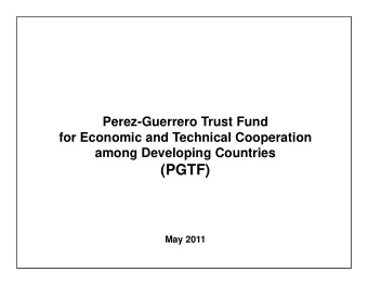 (PGTF)  May 2011  INTRODUCTION    PGTF was established in 1983 by UNGA Resolution 38/201  with a