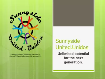 Sunnyside  United.Unidos  Unlimited potential  for the next  generation.  Mission and Vision