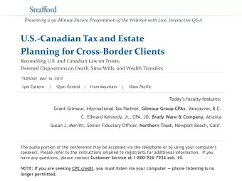 U.S.-Canadian Tax and Estate  Planning for Cross-Border Clients  Reconciling U.S. and Canadian Law