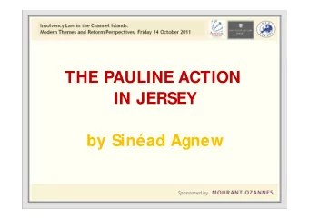 THE PAULINE ACTION  IN JERSEY  by Sinad Agnew What is the Pauline Action?  Jersey customary