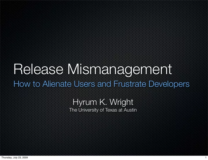 release mismanagement