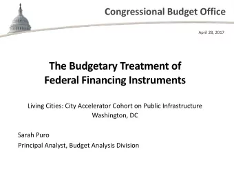 The Budgetary Treatment of  Federal Financing Instruments  Living Cities: City Accelerator Cohort