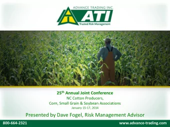 Presented by Dave Fogel, Risk Management Advisor  800-664-2321  www.advance-trading.com  Who we