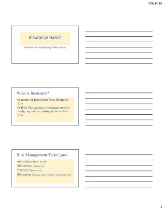 Insur Insurance Basi  Basics  cs A Primer for Purchasing Professionals  What is Insurance?  A