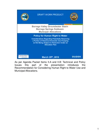 As per Agenda Packet Items II.A and II.B: Technical and Policy  Issues  this  part  of  the