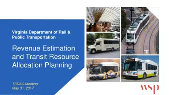 and Transit Resource  Allocation Planning  TSDAC Meeting May 31, 2017  2  KEY QUESTIONS  How