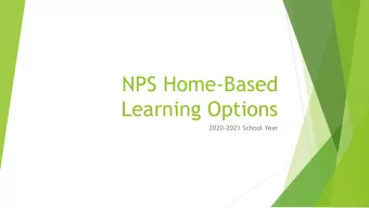 NPS Home-Based  Learning Options  2020-2021 School Year  Purpose for Programs  NPS recognizes that