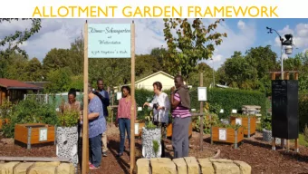 ALLOTMENT GARDEN FRAMEWORK  Introduction  Involves multiple activities and stakeholders;  Populat