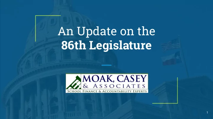 an update on the 86th legislature