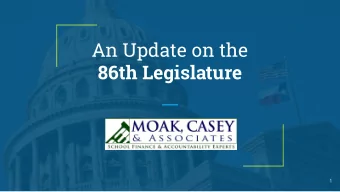An Update on the  86th Legislature  1  Key Dates in the 86th Legislative Session  May 6th  January