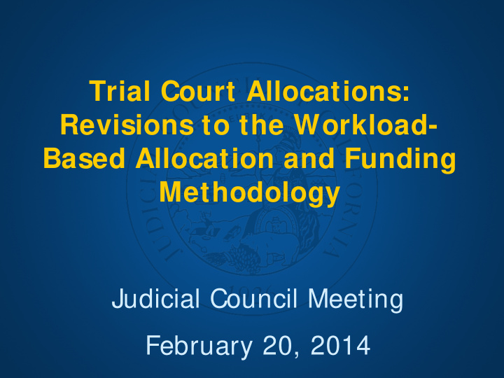 trial court allocations revisions to the workload based
