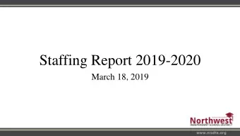 Staffing Report 2019-2020  March 18, 2019  Considerations  Opening of Lance Thompson Elementary
