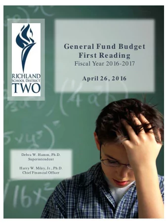 General Fund Budget  First Reading Fiscal Year 2016-2017 April 26, 20 16  Debra W. Hamm, Ph.D.