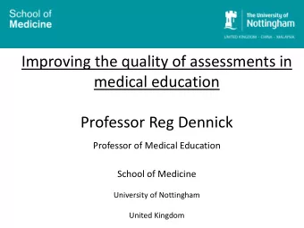 medical education  Professor Reg Dennick  Professor of Medical Education  School of Medicine