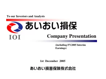 Company Presentation  (including FY2005 Interim  Earnings)  1st December 2005  CONTENTS  I. FY2005