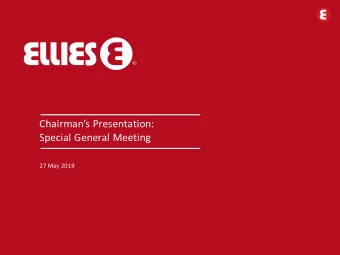 Chairmans Presentation:  Special General Meeting  27 May 2019  Contents  Welcome
