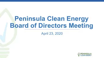Peninsula Clean Energy  Board of Directors Meeting  April 23, 2020  Agenda   Call to order /