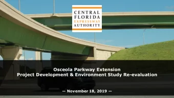 Osceola Parkway Extension  Project Development &amp; Environment Study Re-evaluation  November