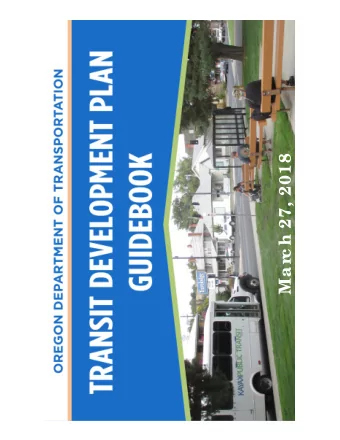 Ma rc h 27, 2018  PURPOSE  OF  T  HIS PRE  SE  NT  AT  ION  Pro vide  a n o ve rvie w o f T  ra