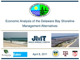 Economic Analysis of the Delaware Bay Shoreline  Management Alternatives  April 8, 2011  Approach