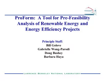 ProForm:  A Tool for Pre-Feasibility  Analysis of Renewable Energy and  Energy Efficiency Projects