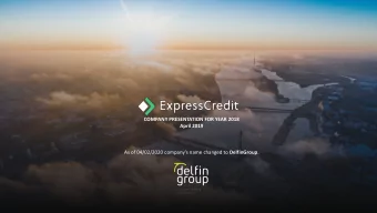 COMPANY PRESENTATION FOR YEAR 2018  April 2019 As of 04/02/2020 companys name changed to