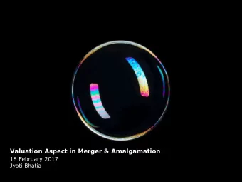 Valuation Aspect in Merger &amp; Amalgamation  18 February 2017  Jyoti Bhatia M&amp;A Transaction