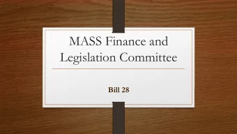 MASS Finance and  Legislation Committee  Bill 28  Bill 28  Impact on Superintendent Contracts