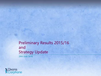 Preliminary Results 2015/16  and  Strategy Update  29th June 2016  Seb James  Group Chief Executive